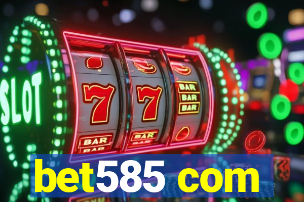 bet585 com